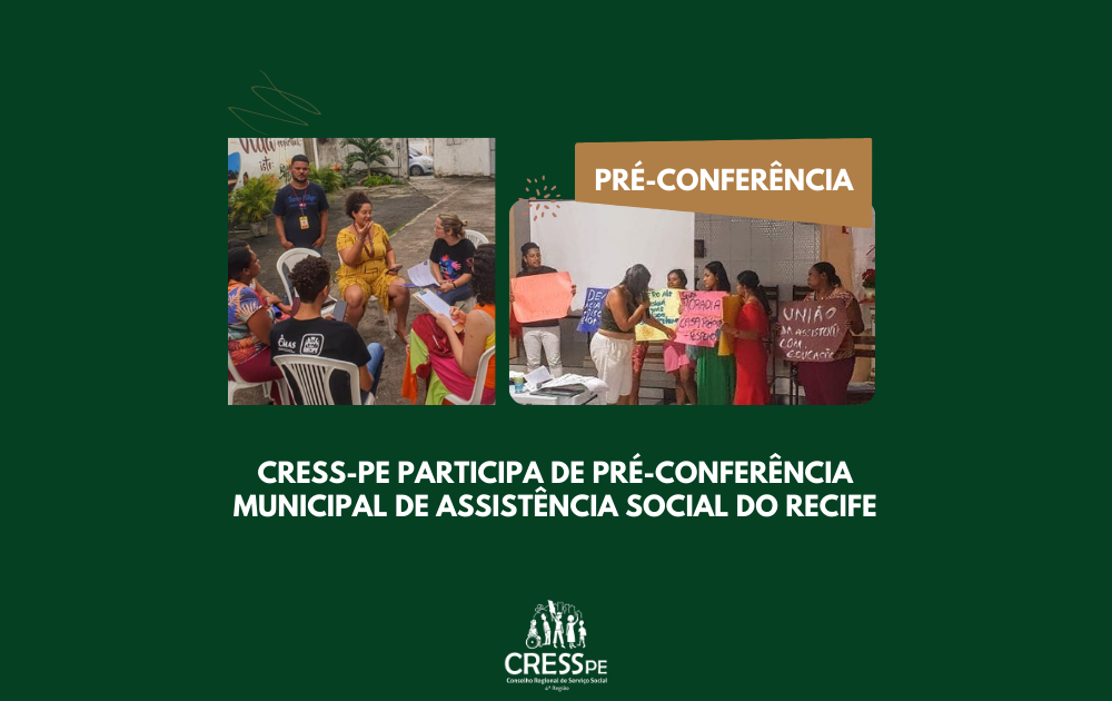 CRESS-PE participa de Pré-conferência Municipal de Assistência Social do Recife