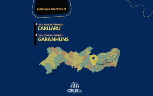 Andanças do CRESS-PE em Caruaru e Garanhuns