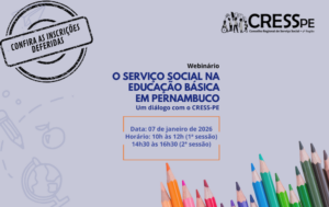 Confira as inscrições deferidas para o webinário O Serviço Social na Educação Básica em Pernambuco