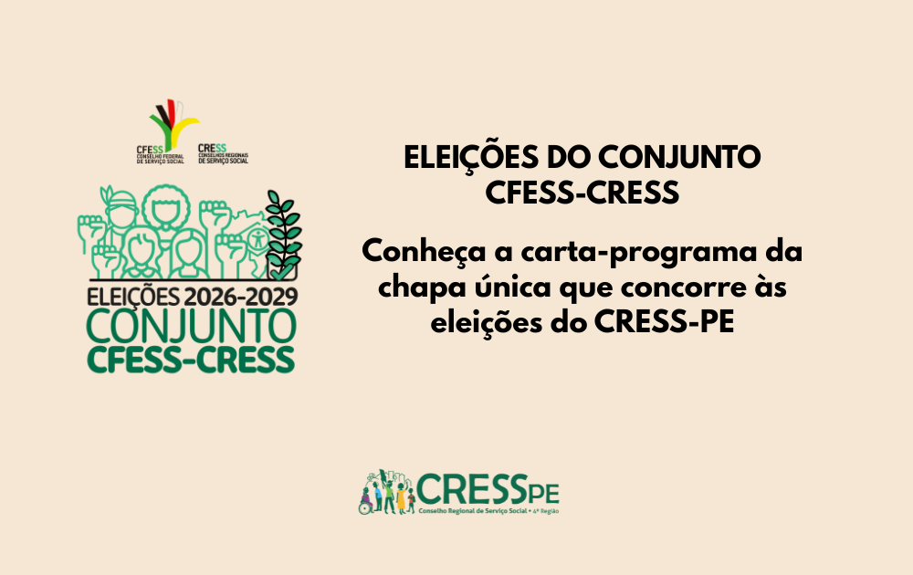 Eleições do Conjunto CFESS-CRESS: conheça a carta-programa da chapa única que concorre às eleições do CRESS-PE
