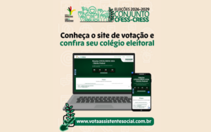 Assistente Social, você já conhece o site de votação das Eleições CFESS-CRESS?