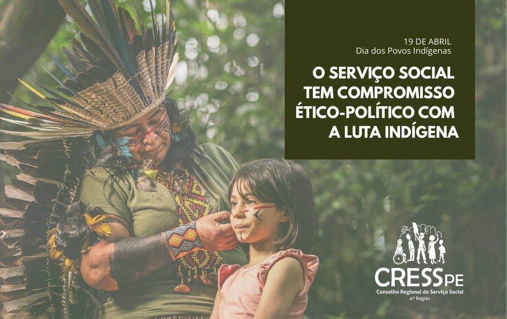 A luta dos povos indígenas e o compromisso ético-político do Serviço Social