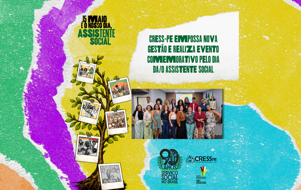 CRESS-PE empossa nova gestão e realiza evento alusivo ao 15 de maio