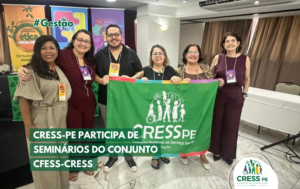CRESS-PE participa de Seminários do Conjunto CFESS-CRESS