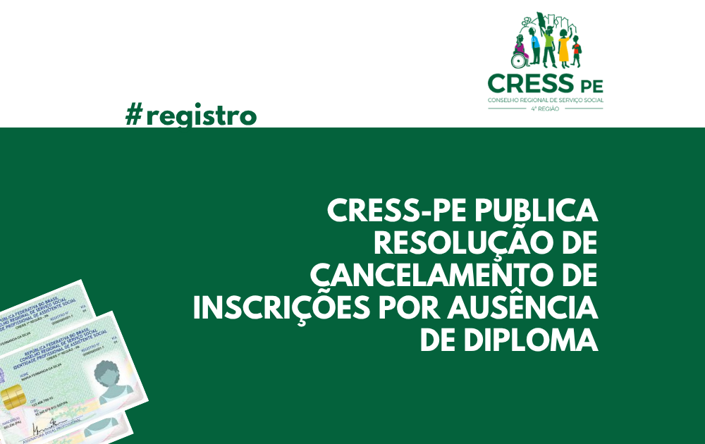 CRESS-PE publica resolução que determina cancelamento de inscrições por ausência de diploma